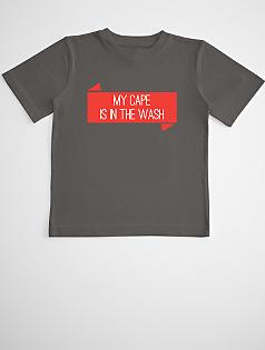 my cape is in the wash boy's t-shirt