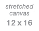 stretch canvas, 12x16