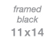framed, black, 11x14